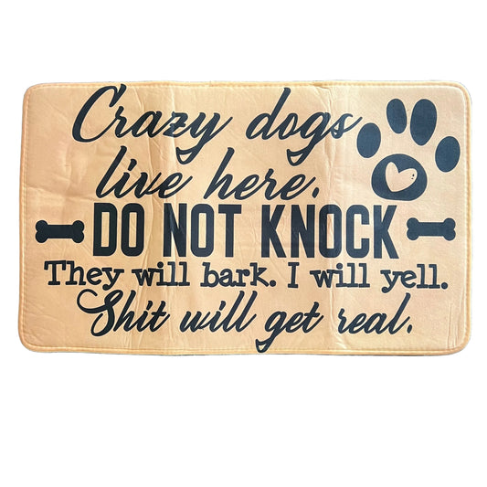 “Crazy Dogs Live Here” Funny Welcome Mat