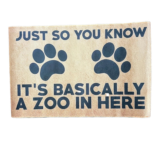 Humorous Welcome Mat - "Just So You Know, It'S Basically a Zoo In Here" with Paw Prints - Durable Polyester, Machine Washable - Perfect for Entryway, Bedroom, or Farmhouse Decor, Indoor Welcome Mat | Humorous Welcome Mat | Durable Polyester